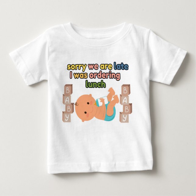 Desculpe, Estamos Atrasados Com T-shirt De Bebê Br (Frente)