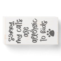 Desculpe, meus gatos são alérgicos a crianças