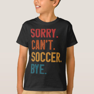 Desculpe Não Futebol Tchau Vintage Retro Camiseta
