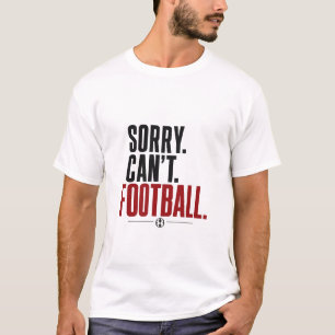 Desculpe Não Pode Tipografia de Futebol Camiseta D