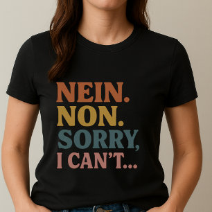 Desculpe, não posso - Camiseta retrô NEIN. NON.; N