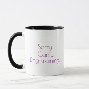 "Desculpe. Não posso. Formação de cães." Caneca