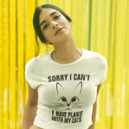 Desculpe, não posso ter planos com minhas camiseta