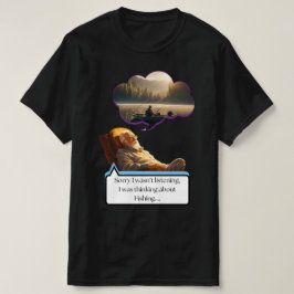 "Desculpe não ter ouvido" Camiseta de pesca