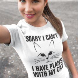 Desculpe não ter planos com meu gato, T-shirts