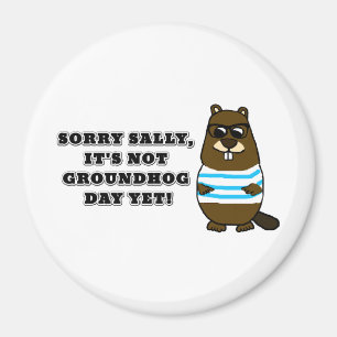 Desculpe Sally, ainda não é o Dia da Marmota! Íman