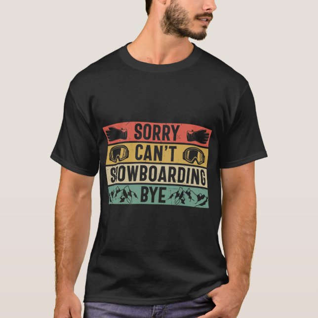 Desculpe, Snowboard não pode ir até a camisa engra (Frente)