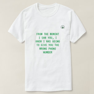 Desde o momento em que eu te vi... Camiseta