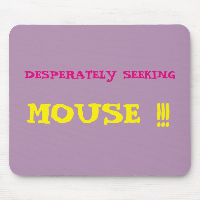 Desesperadamente Buscando Mouse!! Mousepad (Frente)