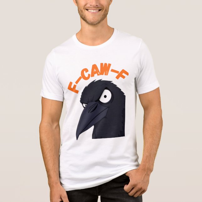 Design de Camisa de Camisa "F CAW F" Engraçado (Frente)