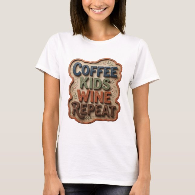 Design de camiseta COFFEE KIDS WINE REPEAT Azul Fr (Frente)