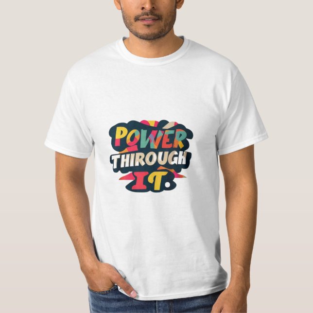 design de t-shirt com o texto "Power Through It" (Frente)