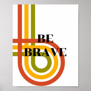 Design retrô, Seja corajoso Poster