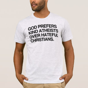 DEUS PREFERE ATEISTA GENTIL.Png T-Shirt