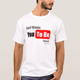 Deus Quer Que Você Seja Salvo, Páscoa T-Shirt