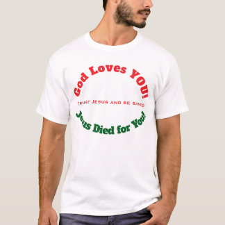 Deus Te Ama Jesus Morreu por Você Camiseta