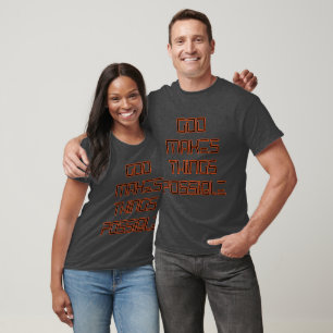 Deus Torna As Coisas Possíveis Unísex T-Shirt