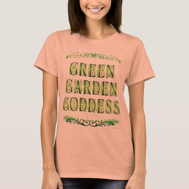 Deusa do Jardim Verde Dizendo Camiseta (Frente)