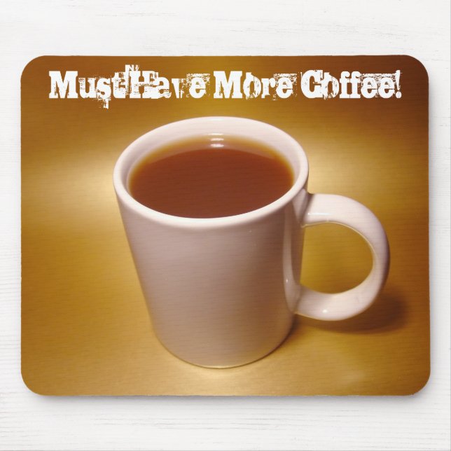 Deve comer mais café! Mousepad (Frente)