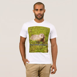 Dia de Feliz Groundhog! t-shirt