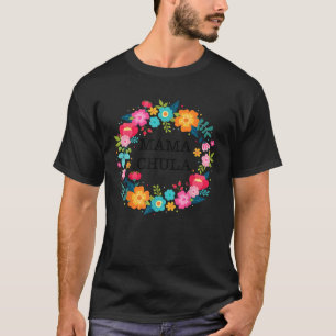 Dia de las madres camisa MAMA CHULA regalos presen