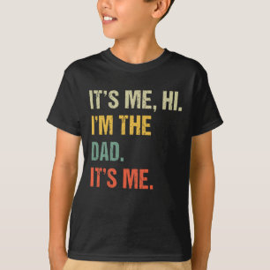 Dia de os pais Camisa Engraçado Sou Eu Oi I&#; m P