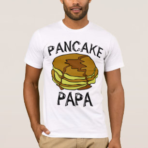 DIA DE OS PAIS PANCAKE PAI PAPA T-Shirts