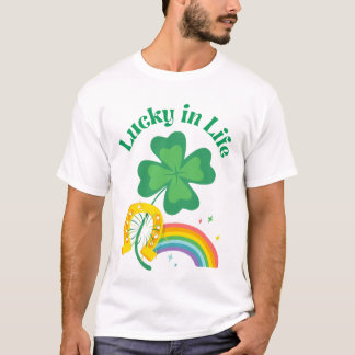 Dia de São Patrício T-Shirt Lucky in Life