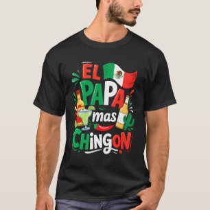Dia dos Pais O Papai Mais Chingon Camisa engraçada