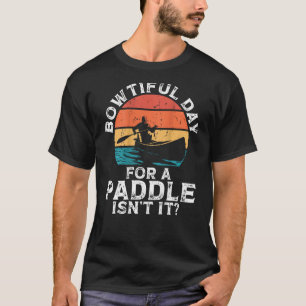 Dia Encantador Para Um Remo Não É, Camisa Canoa