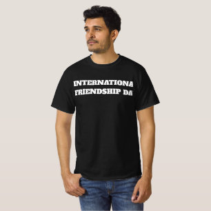 Dia Internacional da Amizade T-Shirt
