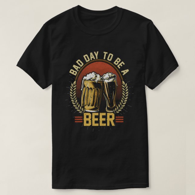 Dia Mau Para Ser Uma Camisa De Cerveja (Frente do Design)