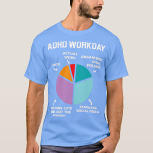 Diário de Trabalho ADHD Camisa Engraçada ADHD Cami