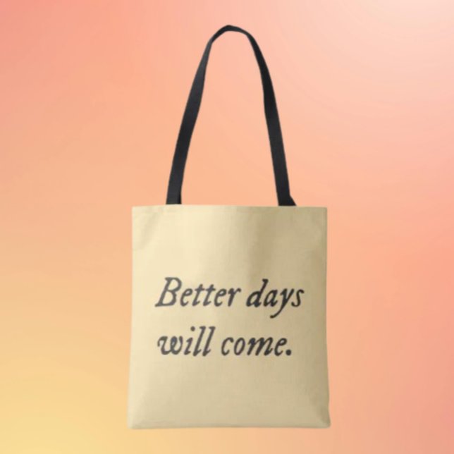 Dias Melhores Virão.. Bolsa Tote (Criador carregado)