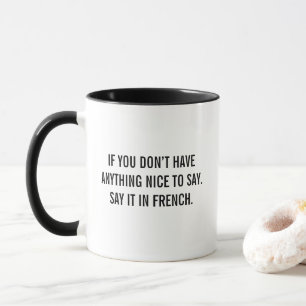 Diga Em Francês Caneca De Citação Engraçada Humor