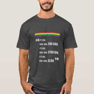 Diga Gay. Fique Gay. Estilo. Camiseta