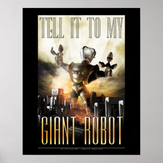 Diga isso ao meu poster de robô gigante (16x20")