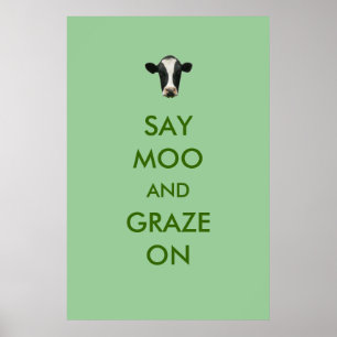 Diga Moo e Graze em Poster de Vaca Engraçado