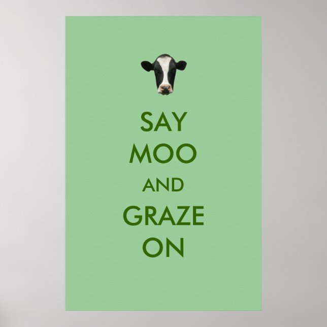 Diga Moo e Graze em Poster de Vaca Engraçado (Frente)