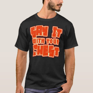 Diga-o com sua caixa -- T-shirt