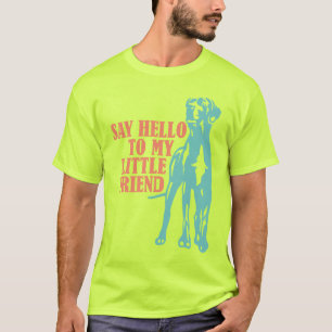 Diga Olá ao Meu Pequeno Amigo Camiseta