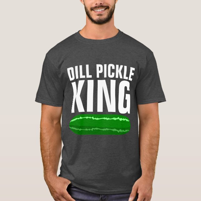 DILL PICKLE KING T-SHIRTS (Frente)