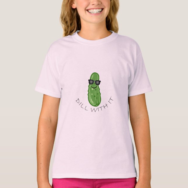 Dill With It Design - Camiseta Básica Para Meninas (Frente)