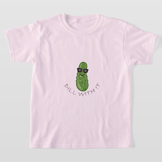 Dill With It Design - Camiseta Básica Para Meninas (Postura )