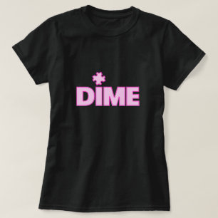 Dime Piece T-Shirt