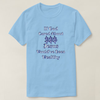 Dinheiro não é tudo T-Shirt