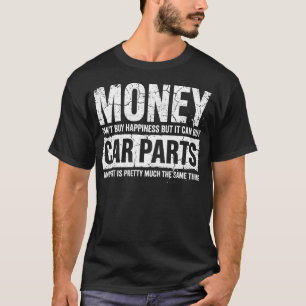 Dinheiro Pode Comprar Peças De Carro Camisa Engraç