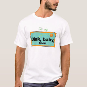 Dink, baby, t-shirts