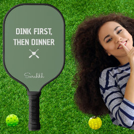 Dink First Then Dinner Personalized Pickleball Mom
