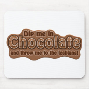 DIP ME EM CHOCOLATE Mousepad
